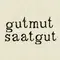 Gutmut Saatgut