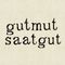 Gutmut Saatgut